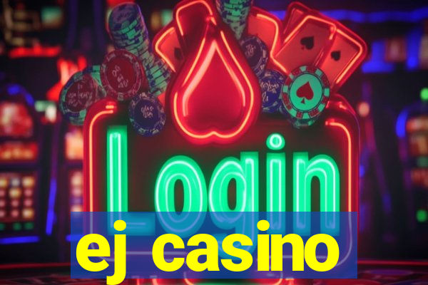 ej casino